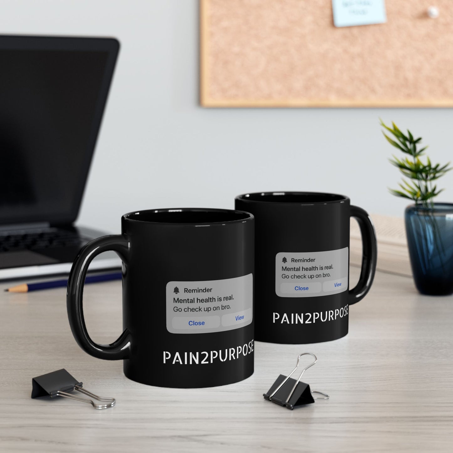 Pain2Purpose Mental Health Reminder Black Mug