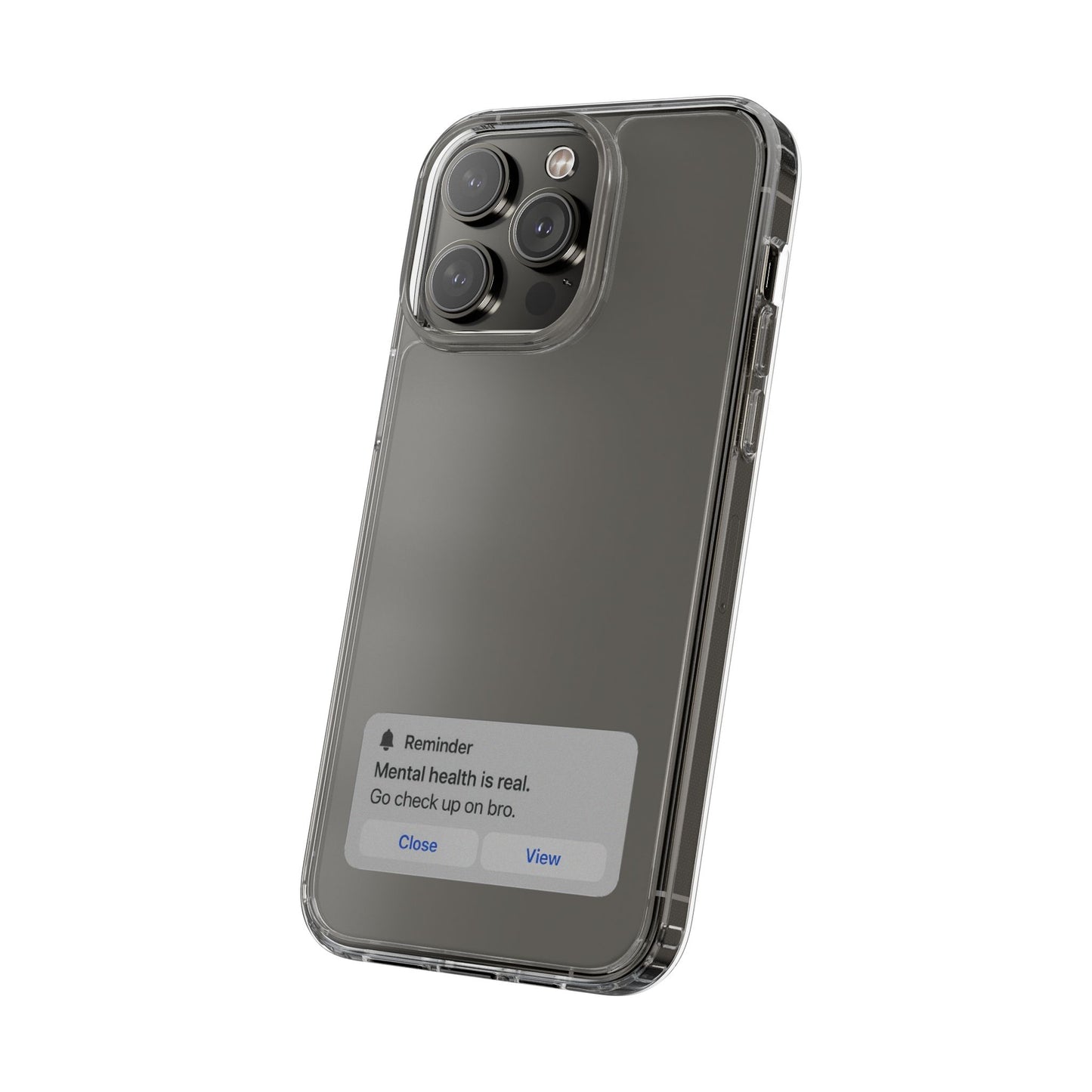 Mental Health Reminder Phone Case