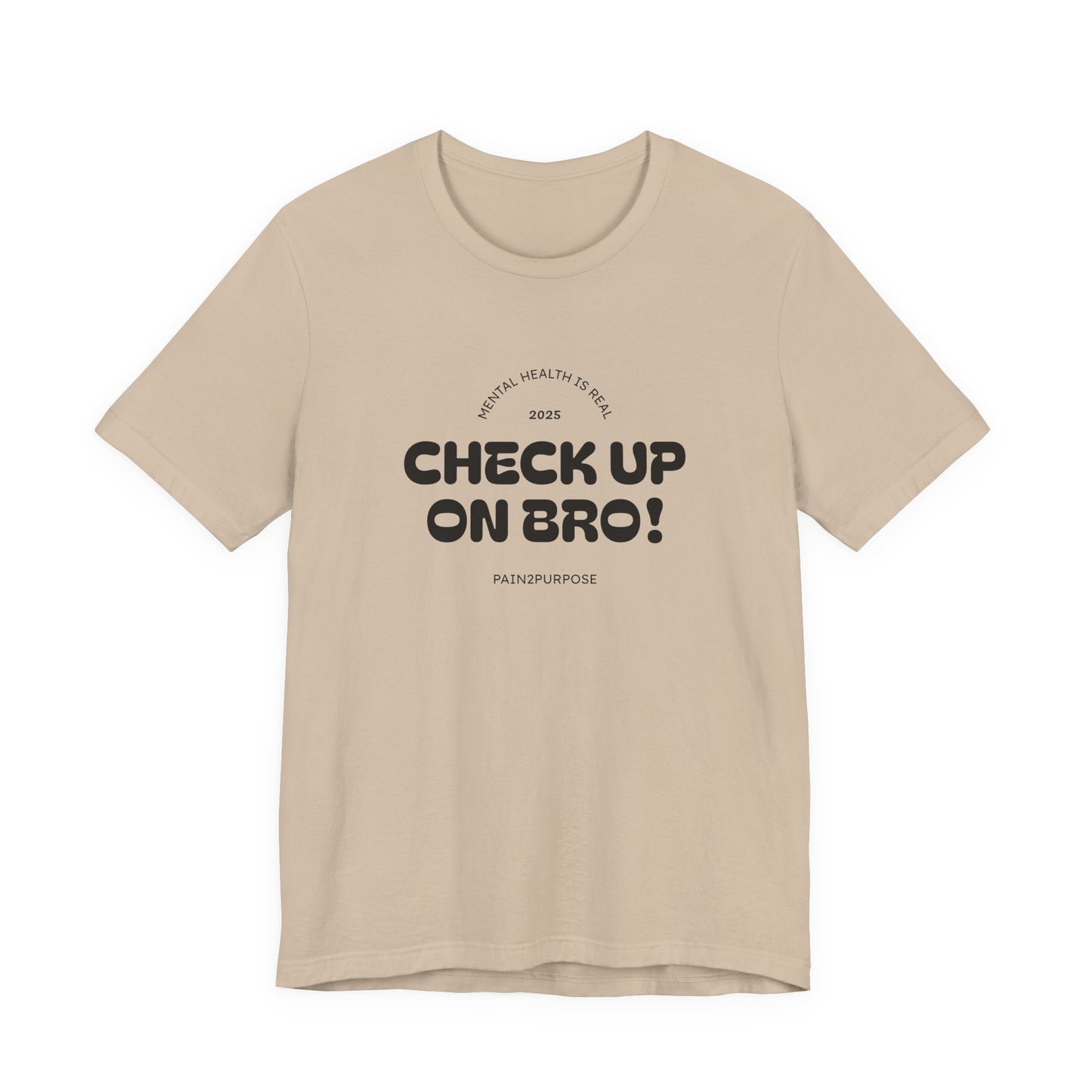 “Check Up On Bro!” Tee