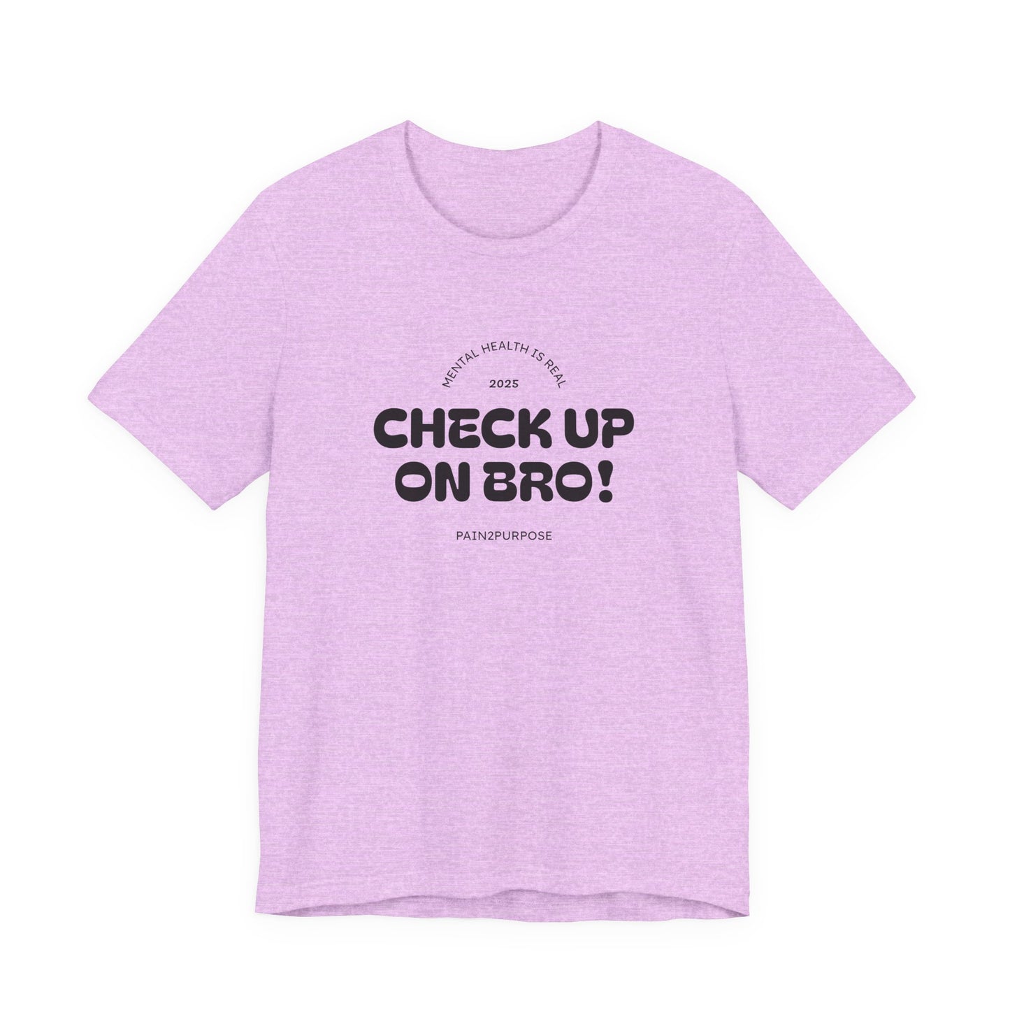 “Check Up On Bro!” Tee