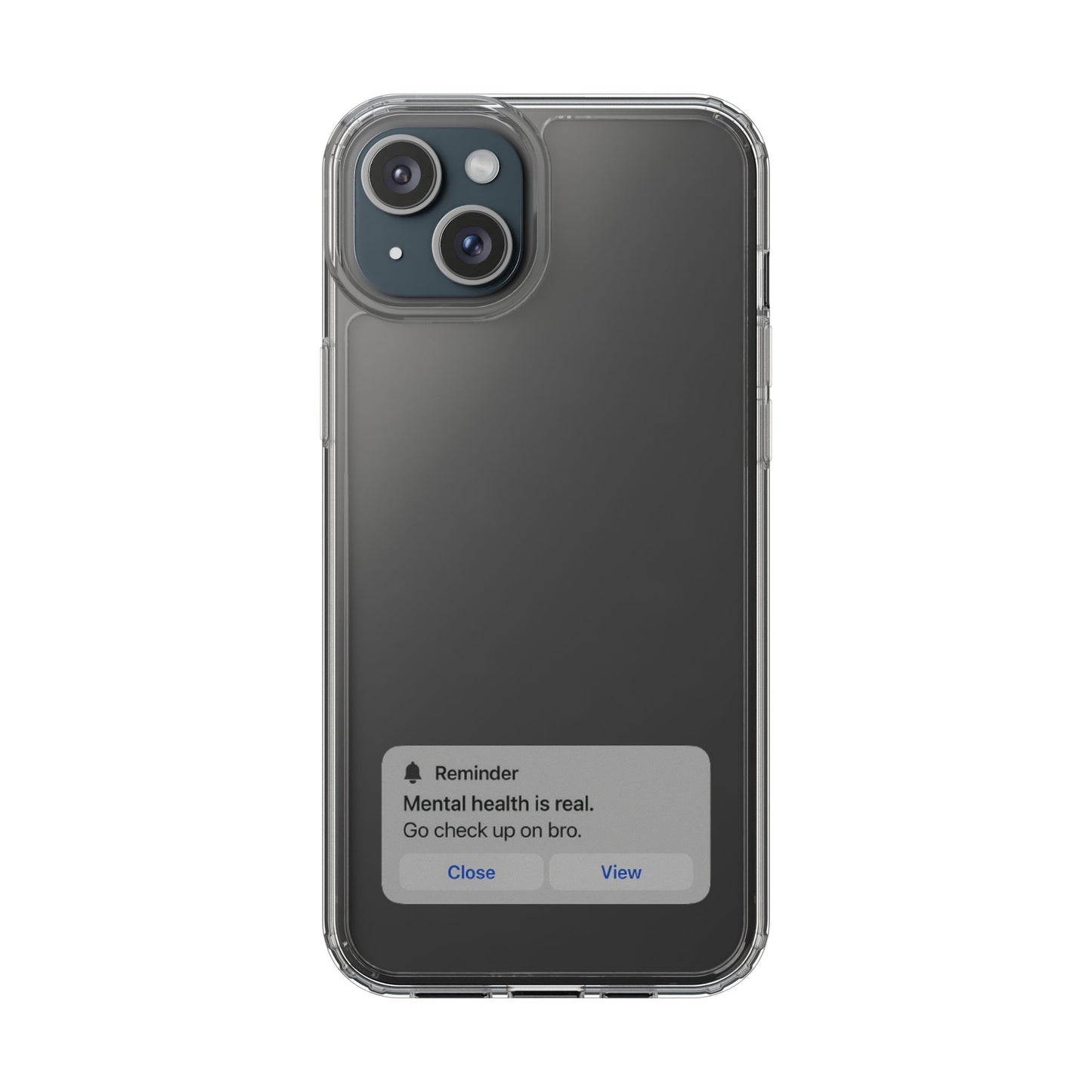 Mental Health Reminder Phone Case