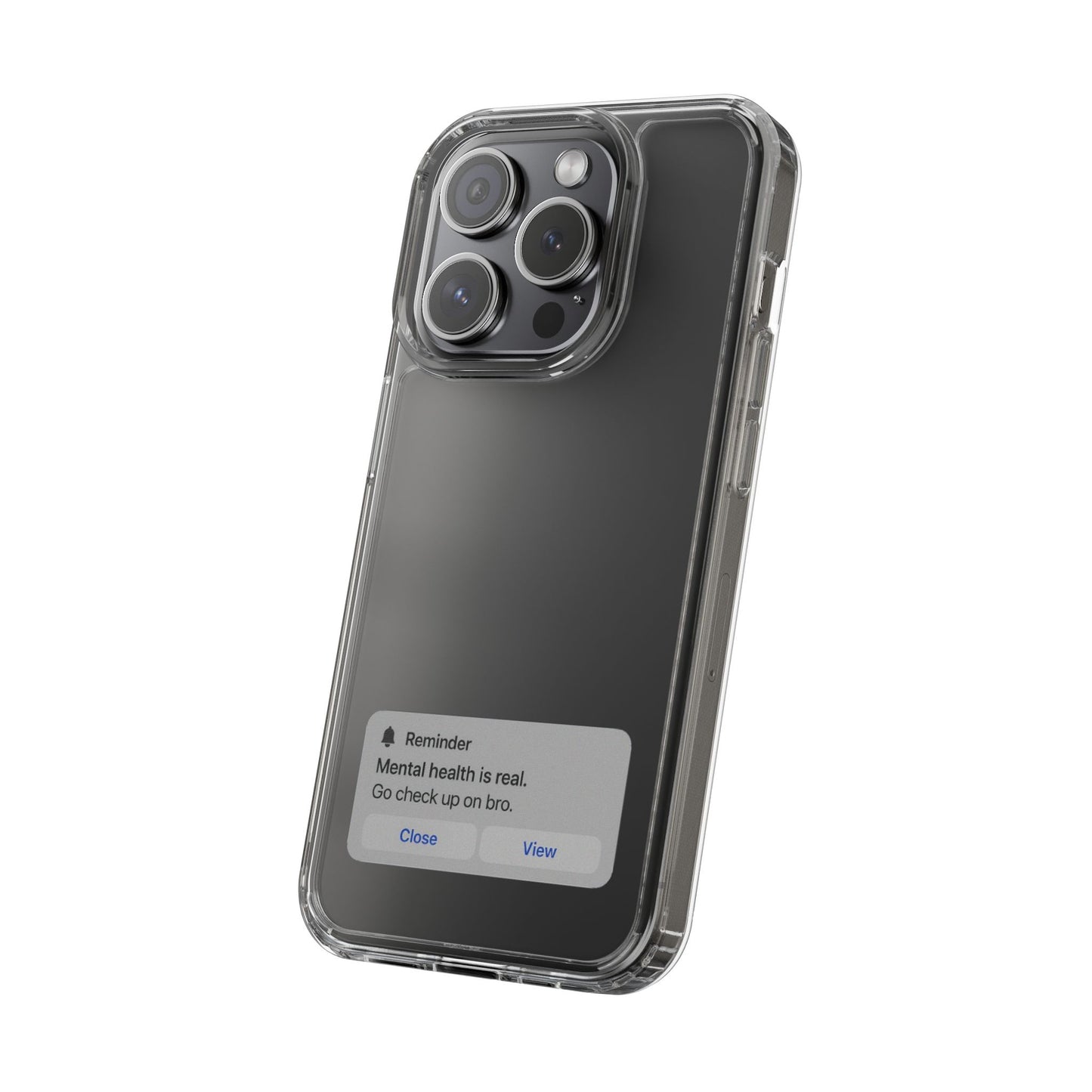 Mental Health Reminder Phone Case