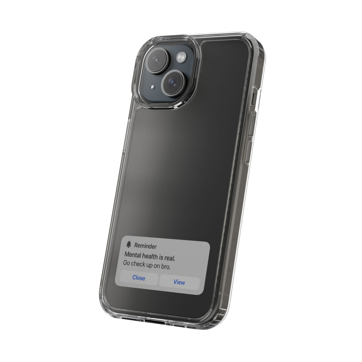 Mental Health Reminder Phone Case