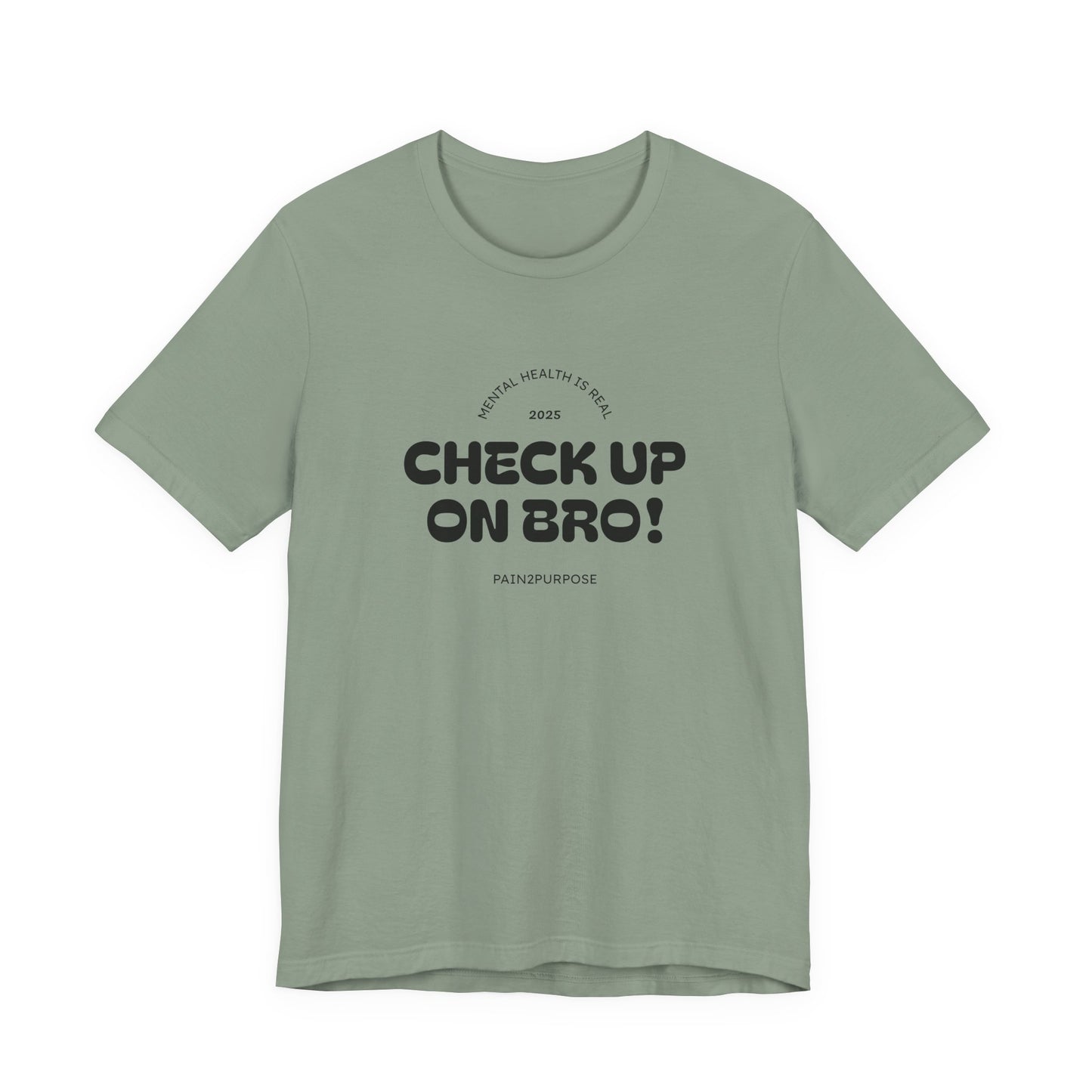 “Check Up On Bro!” Tee