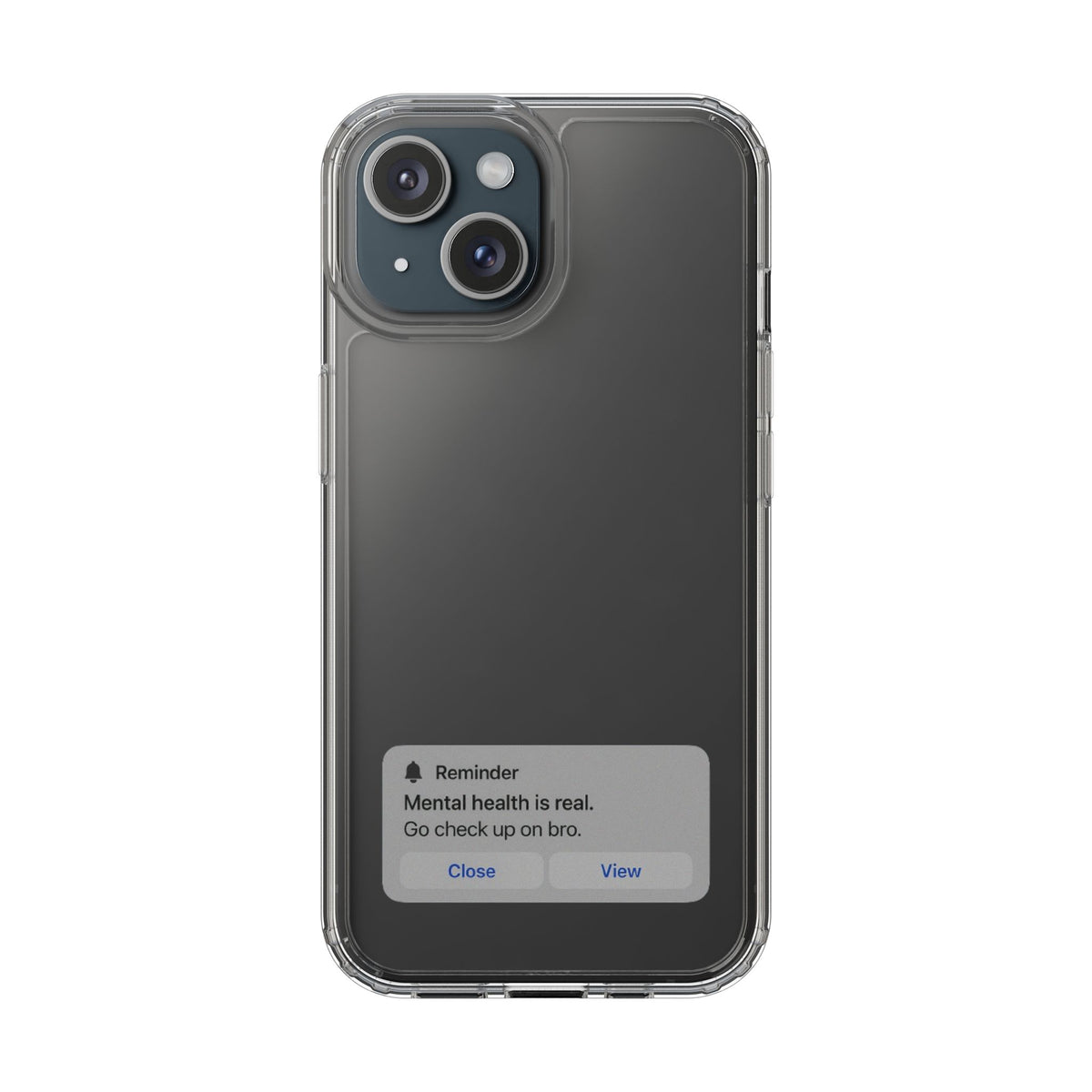 Mental Health Reminder Phone Case