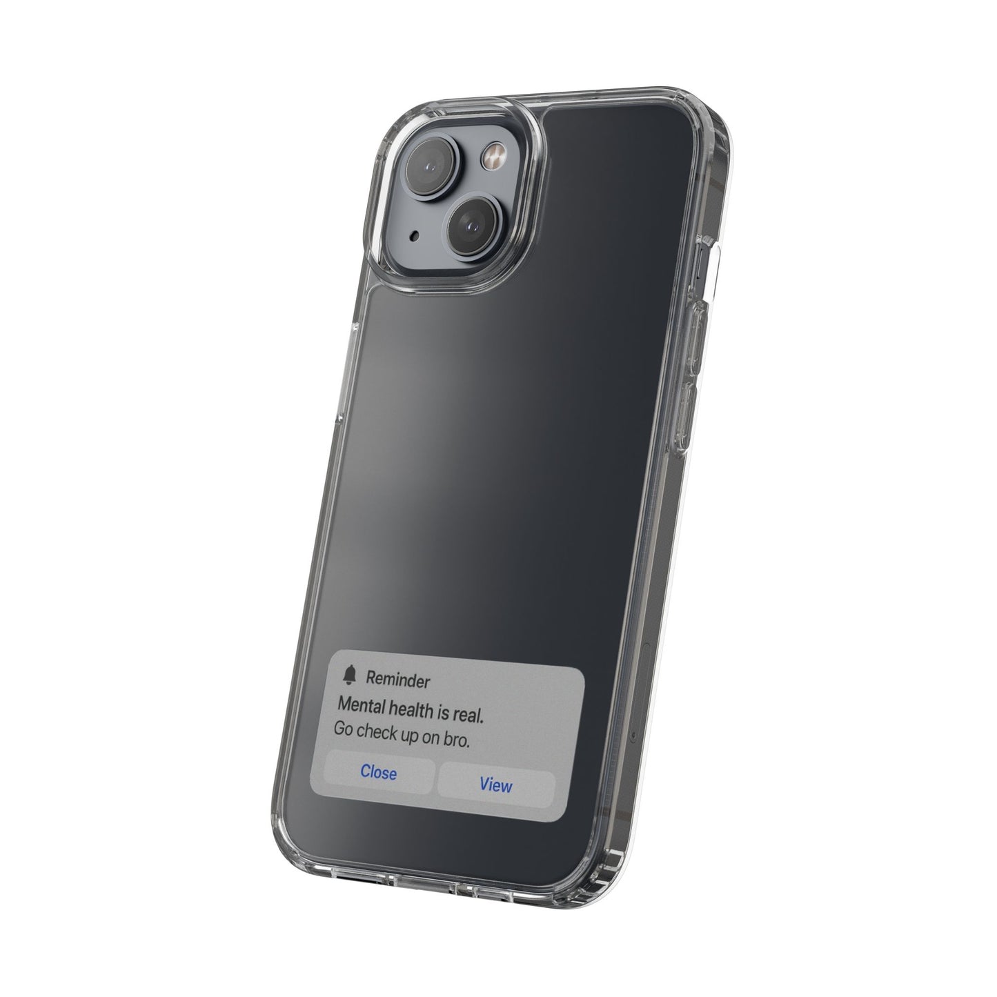 Mental Health Reminder Phone Case