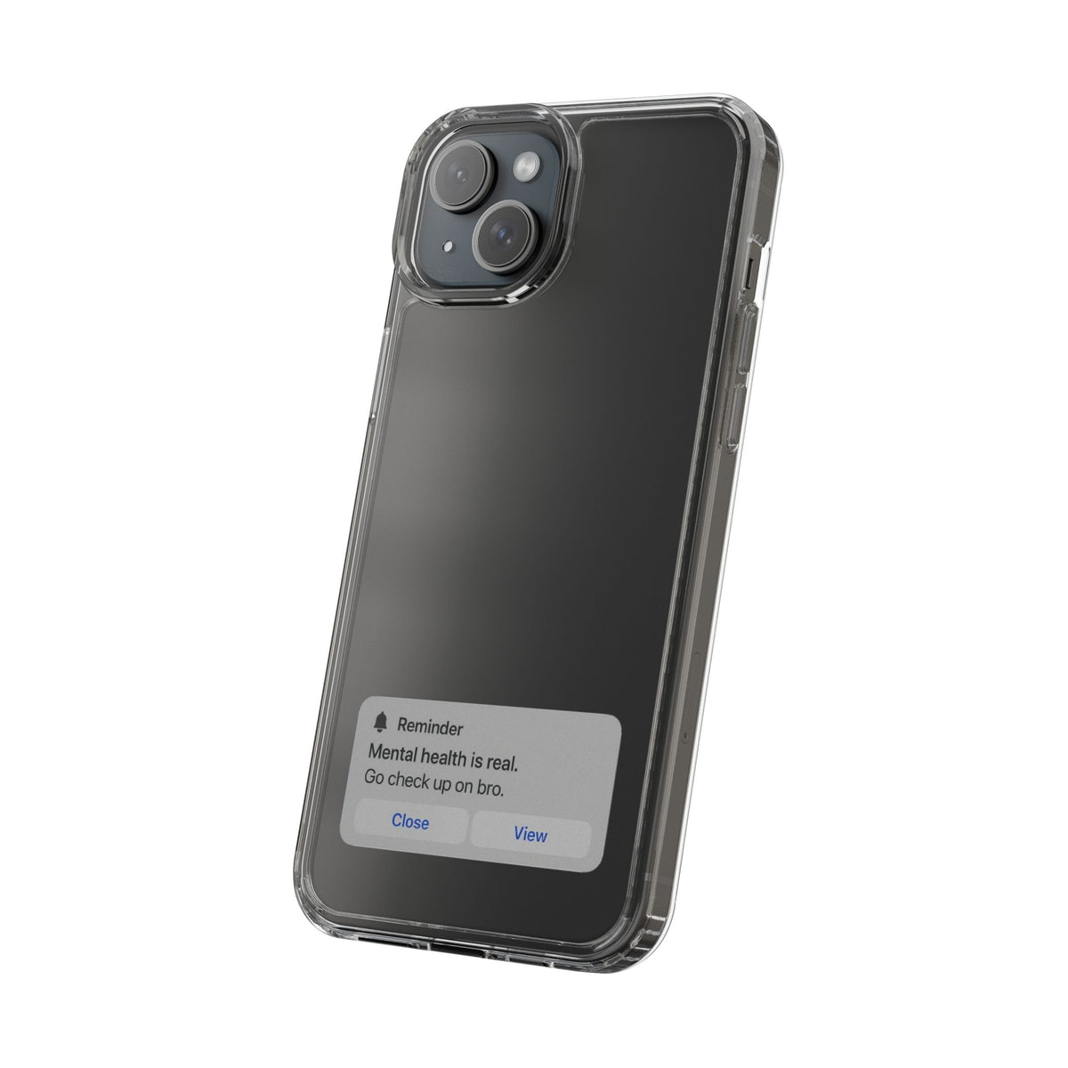 Mental Health Reminder Phone Case