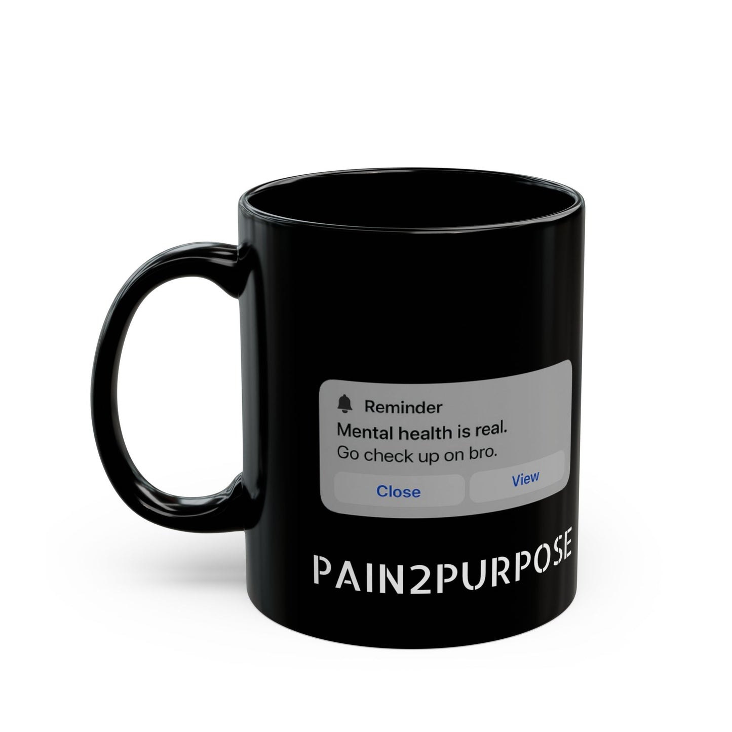 Pain2Purpose Mental Health Reminder Black Mug