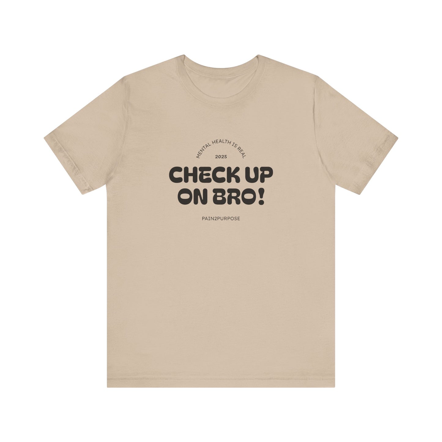 “Check Up On Bro!” Tee