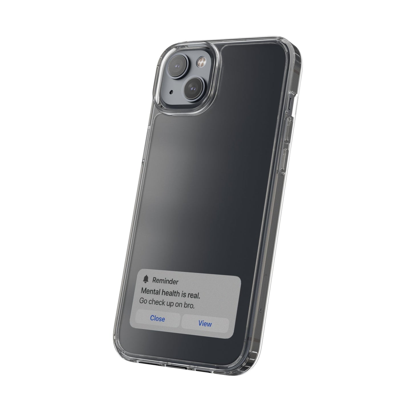 Mental Health Reminder Phone Case